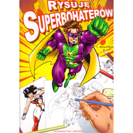 I draw superheroes - Thierry Beaudenon - szal art - sklep plastyczny