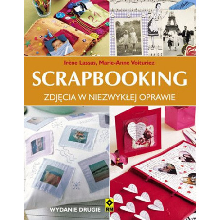 Scrapbooking. Zdjęcia w niezwykłej oprawie. I.Lassus, M.A.Voitur - skl