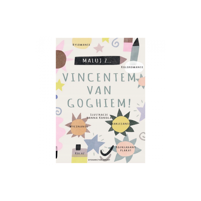 Maluj z Vincentem van Goghiem! Hanna Konola - sklep plastyczny - szał
