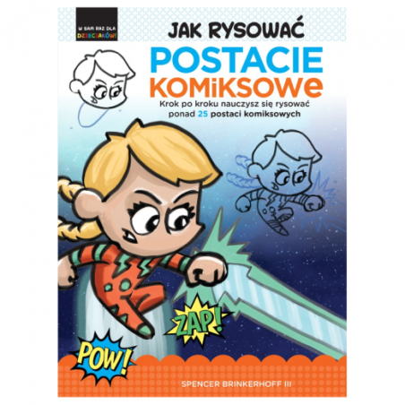 Jak rysować postacie komiksowe - Spencer Brinkerhoff III - sklep plast