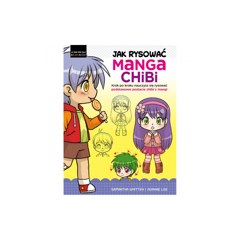 You Can Draw Manga Chibis: A step-by-step guide for learning to draw b