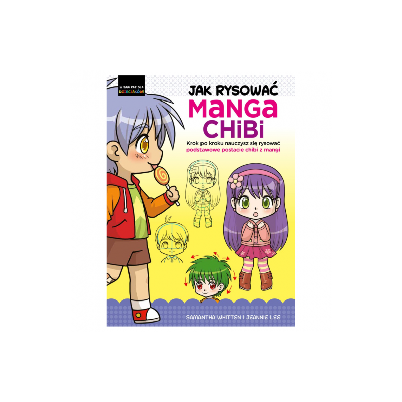 Jak rysować Manga Chibi - Samantha Whitten, Jeannie Lee - sklep plasty