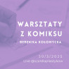 Materiały Na Warsztaty Komiksu z Bereniką Kołomycką 30.03.2025