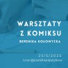 Materiały Na Warsztaty Komiksu z Bereniką Kołomycką 25.05.2025