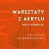 Materiały Na Warsztaty Akrylu Online z Rochem Urbaniakiem 29/6/2025