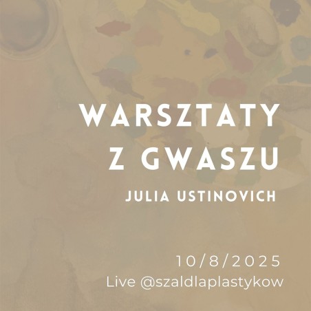 Materiały Na Warsztaty Gwaszu Online z Julią Ustinovich 10/08/2025